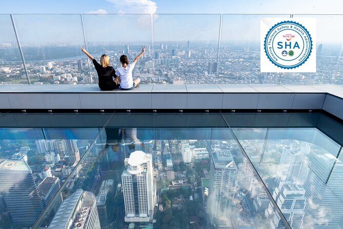 Mahanakhon Building Skywalk - Free Upgrade to Rooftop - Key things to know before you go