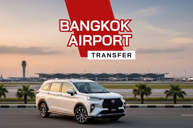Private Bangkok Airport Transfer by Comfortable SUV - Key Points at a Glance